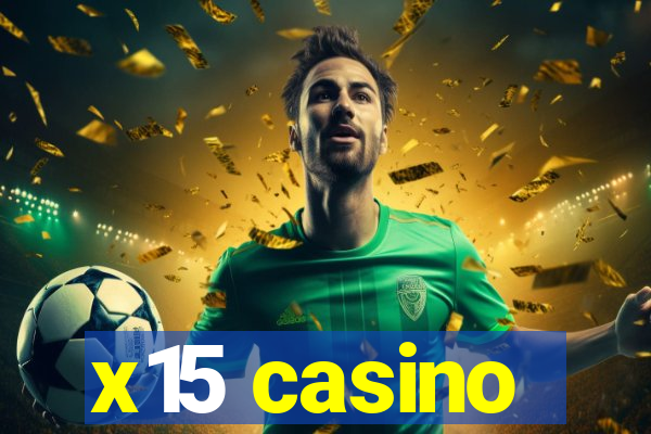 x15 casino